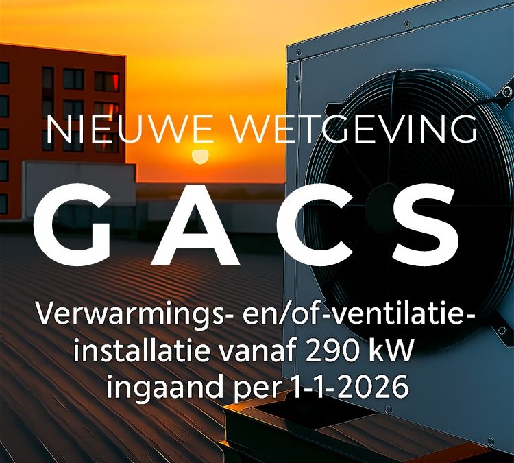 GACS-wetgeving per 1 januari 2026: bent u voorbereid?